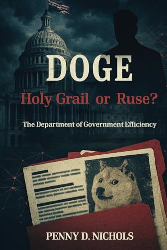DOGE: Holy Grail or Ruse? DOGE: Holy Grail or Ruse? von Kinetic Digital Publishers