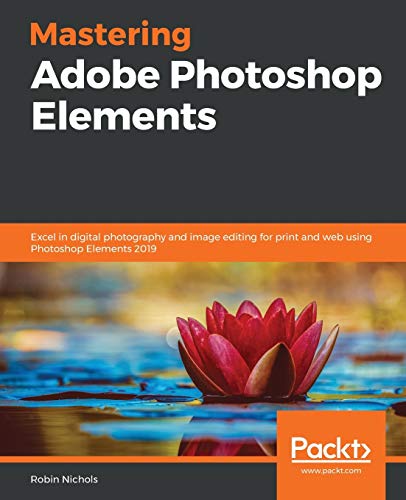 Mastering Adobe Photoshop Elements von Packt Publishing