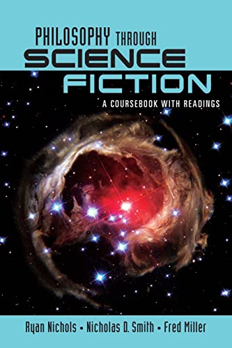 Philosophy Through Science Fiction: A Coursebook with Readings Philosophy Through Science Fiction: A Coursebook with Readings