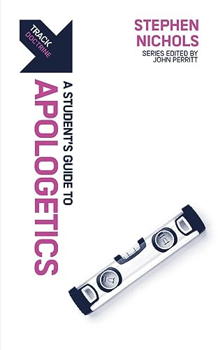 Apologetics: A Student’s Guide to Apologetics (Track)