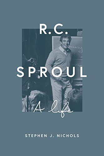 R. C. Sproul: A Life von Crossway Books