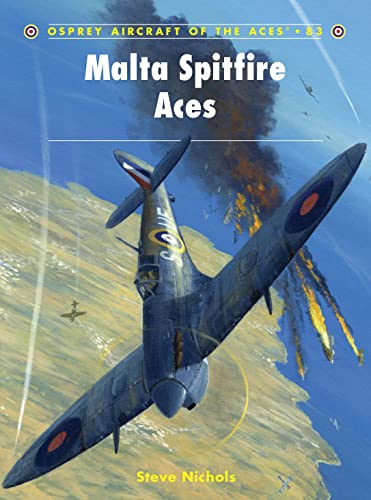 Malta Spitfire Aces (Osprey Aircraft of the Aces, 83)