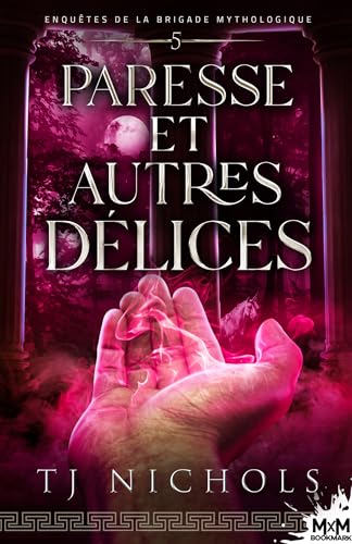 Paresse et autres délices: Enquêtes de la brigade mythologique, T5 von MXM BOOKMARK