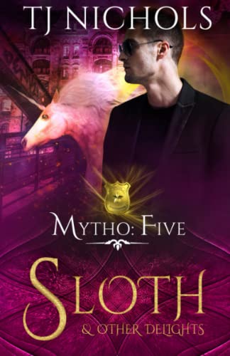 Sloth and other Delights: mm dragon shifter urban fantasy romance (Mytho Investigations, Band 5)
