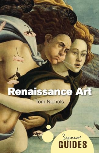Renaissance Art: A Beginner's Guide (Beginner's Guides) von ONEWorld Publications