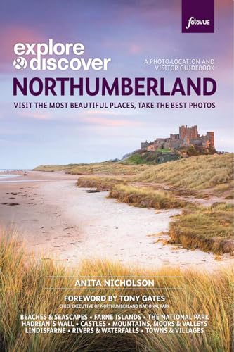 Photographing Northumberland: The Most Beautiful Places to Visit (Fotovue Photo-Location Guides) von FotoVue Limited