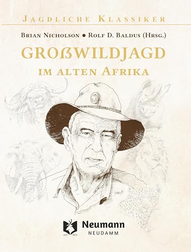 Großwildjagd im alten Afrika: Das Leben des Brian Nicholson