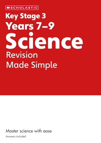 KS3 Science Revision Made Simple Years 7-9 (Key Stage 3 Home Learning) von Scholastic