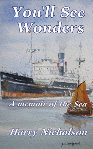 You'll See Wonders: A memoir of the sea (Memoirs of the Sea, Band 2) von Independently Published