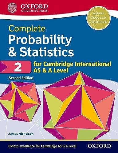 Complete Probability & Statistics 2 for Cambridge International AS & A Level: With Website Link