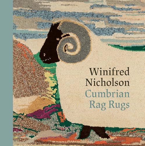 Winifred Nicholson: Cumbrian Rag Rugs von Paul Holberton Publishing Ltd