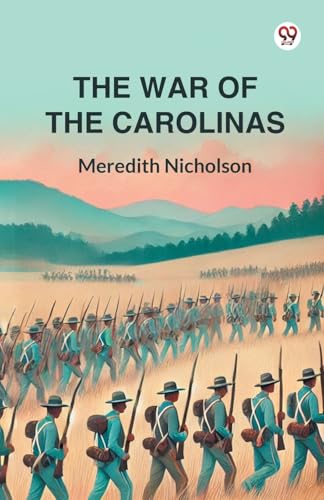 The War Of The Carolinas The War Of The Carolinas von Double 9 Books