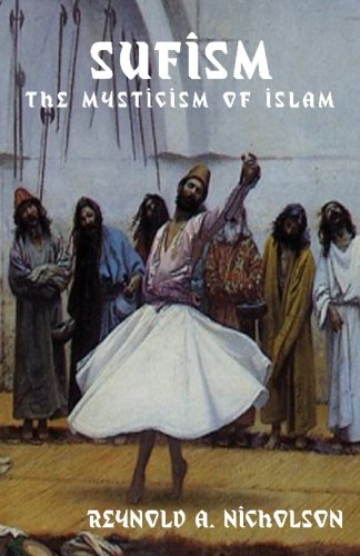 Sufism: The Mysticism of Islam