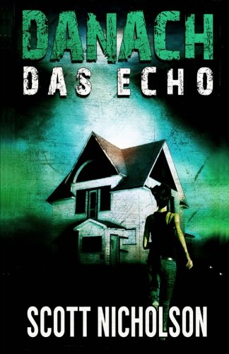 Das Echo: Ein postapokalyptischer Thriller (Danach, Band 2)