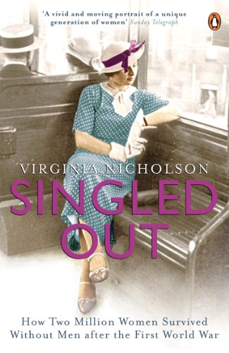 Singled Out: How Two Million Women Survived without Men After the First World War von Penguin