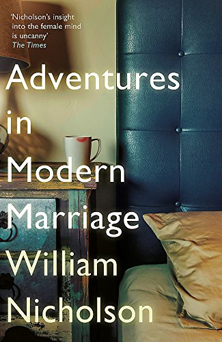 Adventures in Modern Marriage: William Nicholson