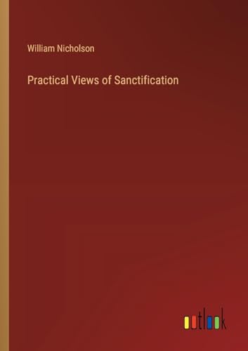 Practical Views of Sanctification