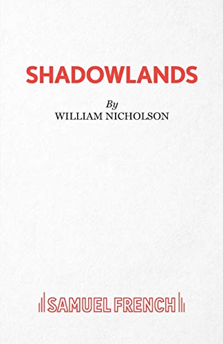 Shadowlands - A Play (Acting Edition S.)