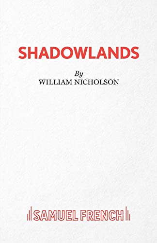 Shadowlands - A Play (Acting Edition S.)