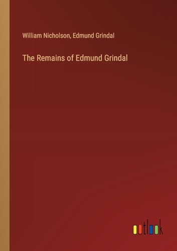 The Remains of Edmund Grindal von Outlook Verlag