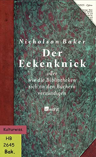 Der Eckenknick: oder Wie die Bibliotheken sich an den Büchern versündigen von Rowohlt, Reinbek