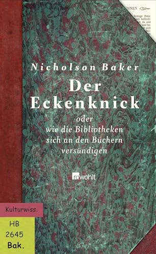 Der Eckenknick: oder Wie die Bibliotheken sich an den Büchern versündigen