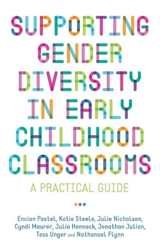 Supporting Gender Diversity in Early Childhood Classrooms: A Practical Guide von Jessica Kingsley Publishers