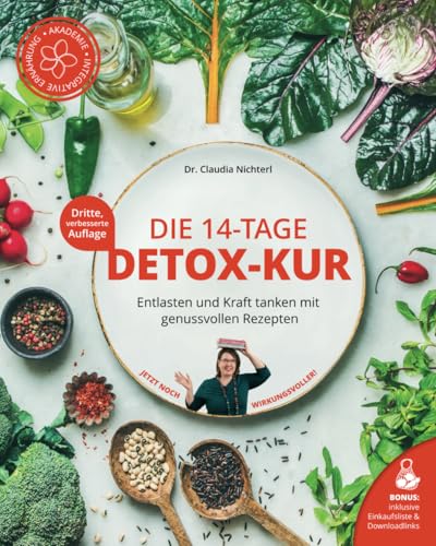 Die 14-Tage Detox-Kur: Entlasten und Kraft tanken mit genussvollen Rezepten von Independently published