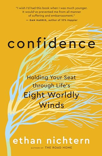 Confidence: Holding Your Seat through Life’s Eight Worldly Winds von New World Library