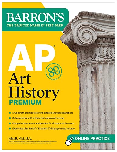 AP Art History Premium, Sixth Edition: 5 Practice Tests + Comprehensive Review + Online Practice (Barron's AP Prep)