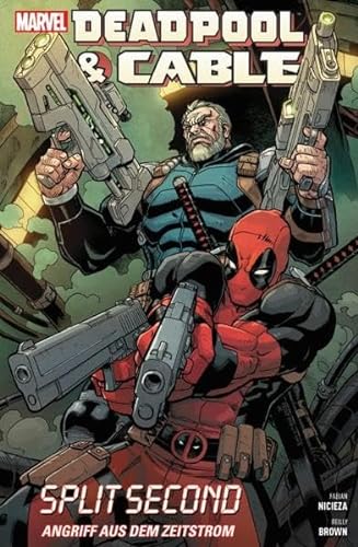 Deadpool & Cable: Angriff aus dem Zeitstrom