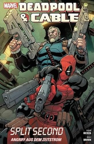 Deadpool & Cable: Angriff aus dem Zeitstrom