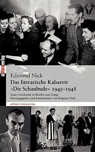 Das literarische Kabarett "Die Schaubude" 1945-1948: Seine Geschichte in Briefen und Songs (Allitera Verlag)