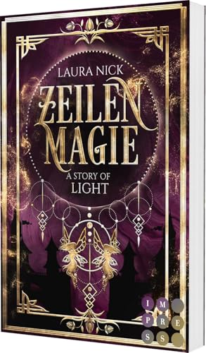 Zeilenmagie 1: A Story of Light: Märchenhafte Fantasy Romance für Fans von magischen Bücherwelten (1) von Impress