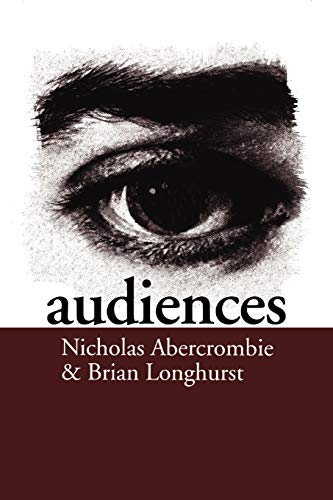 Audiences: A Sociological Theory of Performance and Imagination von Sage Publications