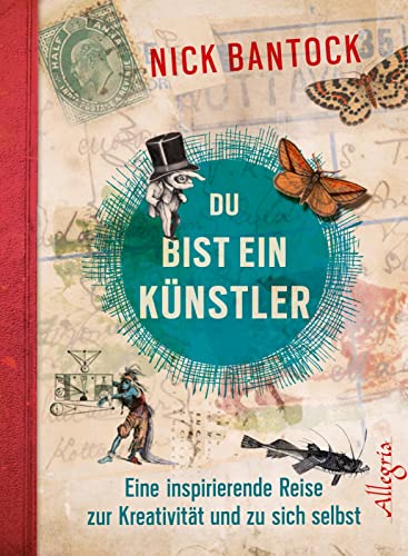 Du bist ein Künstler: Eine inspirierende Reise zur Kreativität und zu sich selbst