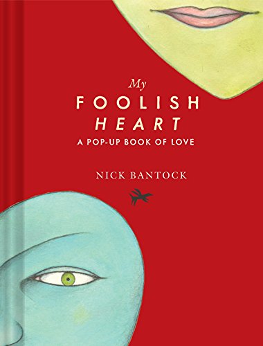My Foolish Heart: A Pop-Up Book of Love von Chronicle Books