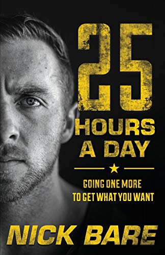 25 Hours a Day: Going One More to Get What You Want von Lioncrest Publishing