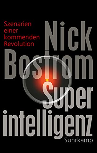 Superintelligenz: Szenarien einer kommenden Revolution von Suhrkamp Verlag AG