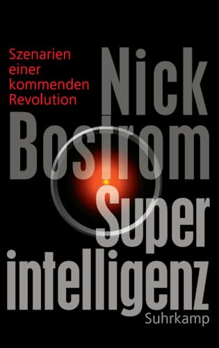 Superintelligenz: Szenarien einer kommenden Revolution von Suhrkamp Verlag AG