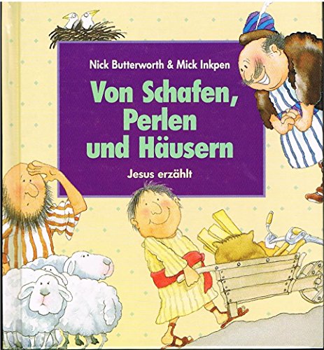 Von Schafen, Perlen und Häusern: Jesus erzählt Von Schafen, Perlen und Häusern: Jesus erzählt