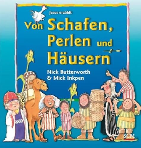 Von Schafen, Perlen und Häusern: Jesus erzählt