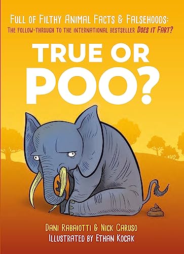 True or Poo?: Full of Filthy Animal Facts & Falsehood von Quercus Publishing Plc