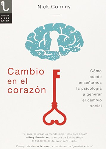 Cambio en el corazón : cómo puede enseñarnos la psicología a generar el cambio social (LiberÁnima, Band 3) von -99999