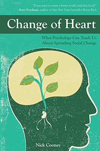 Change Of Heart: What Psychology Can Teach Us About Spreading Social Change von Createspace Independent Publishing Platform