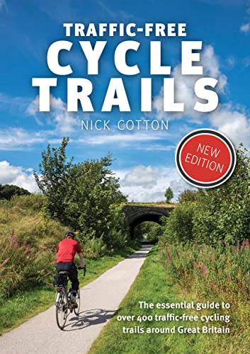 Traffic-Free Cycle Trails: The essential guide to over 400 traffic-free cycling trails around Great Britain von Vertebrate Publishing Ltd