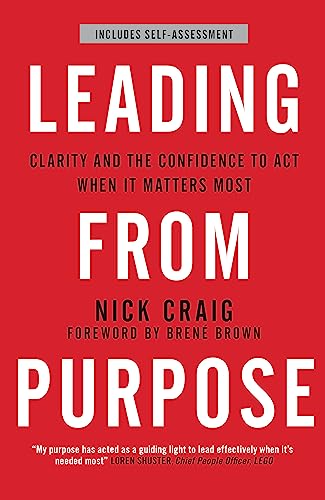 Leading from Purpose: Clarity and confidence to act when it matters von Hodder & Stoughton