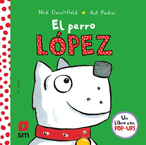 El perro López (El pollo Pepe y sus amigos) von EDICIONES SM