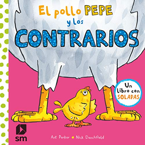 El pollo Pepe y los contrarios (El pollo Pepe y sus amigos) von EDICIONES SM