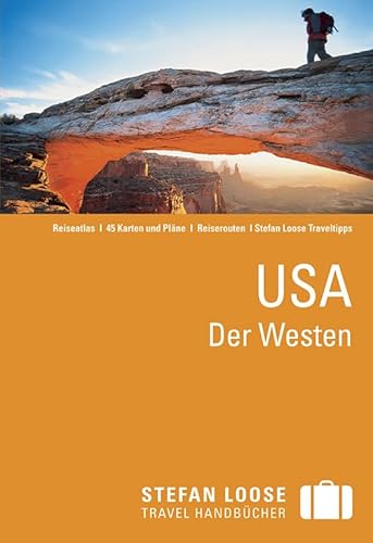 Stefan Loose Reiseführer USA, Der Westen: mit Reiseatlas